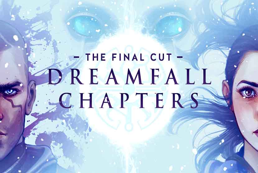 Dreamfall Chapters: The Final Cut Edition Free Download
