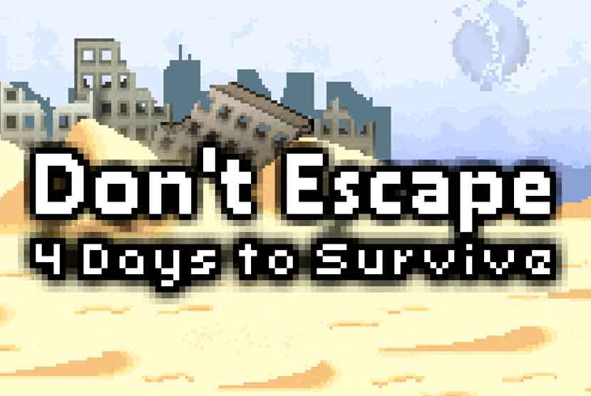 Donâ€™t Escape: 4 Days to Survive Free Download (v1.2.1)
