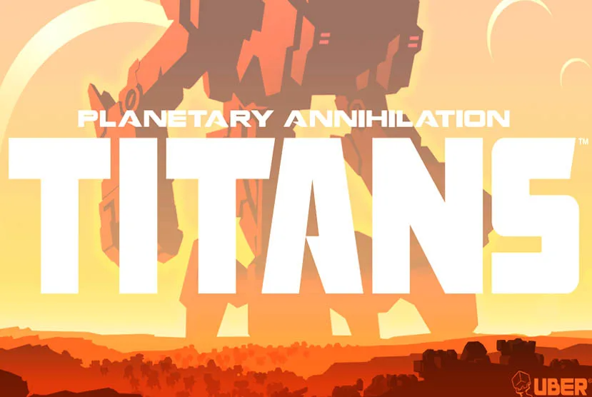 Planetary Annihilation: TITANS Free Download (Build 115819)
