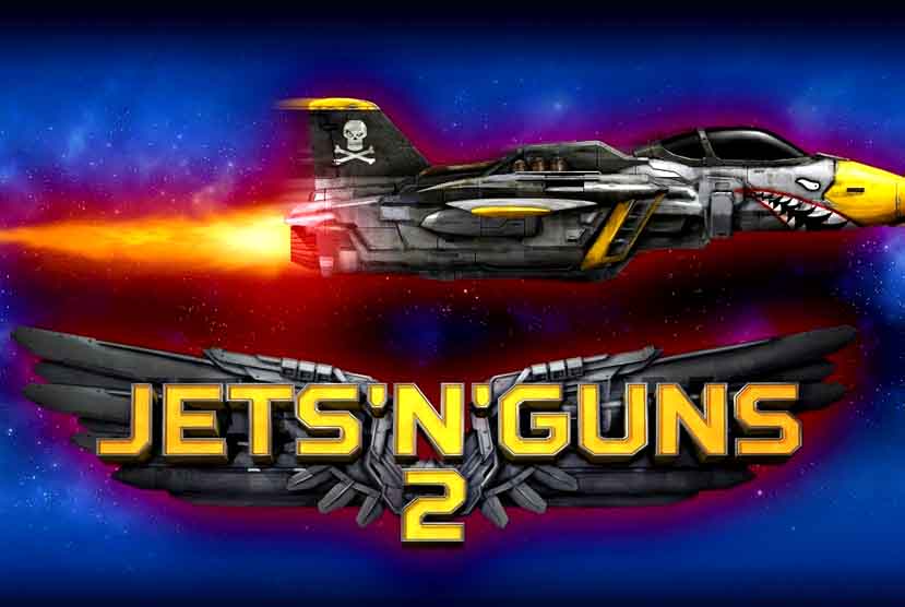 Jetsâ€™nâ€™Guns 2 Free Download (v1.03)
