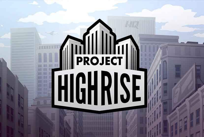 Project Highrise Free Download
