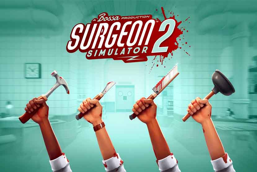 Surgeon Simulator 2 Free Download
