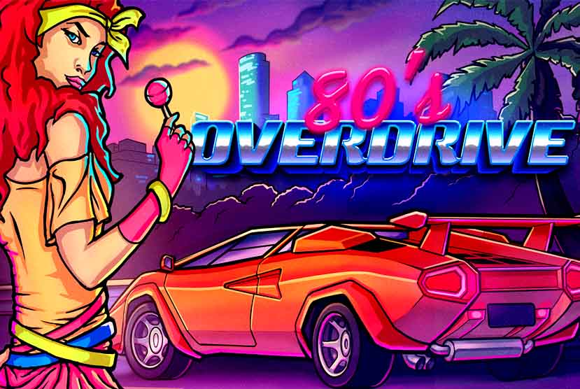 80â€™s OVERDRIVE Free Download
