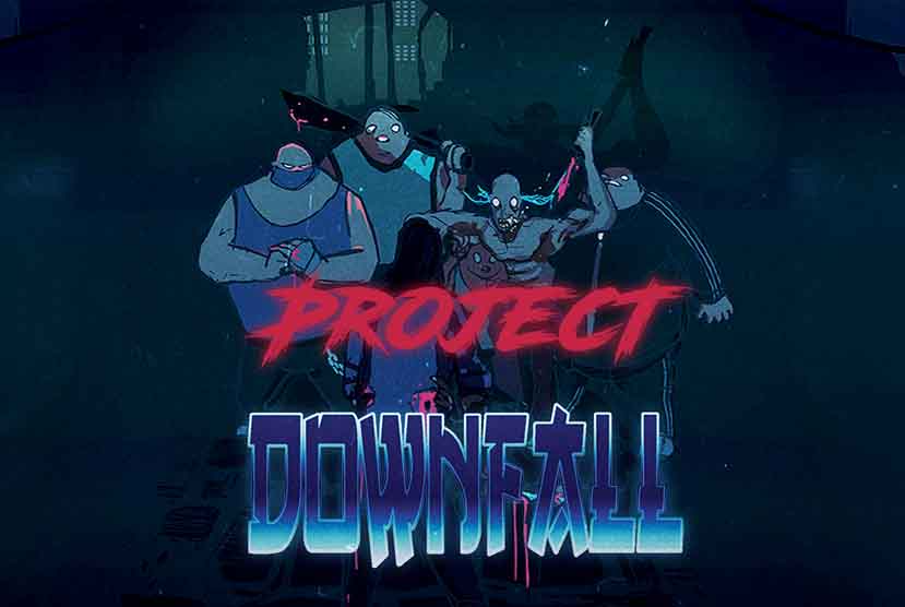 Project Downfall Free Download (v0.9.16.1)
