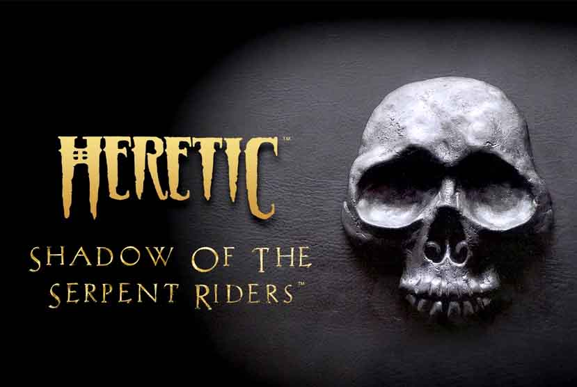 Heretic: Shadow of the Serpent Riders Free Download
