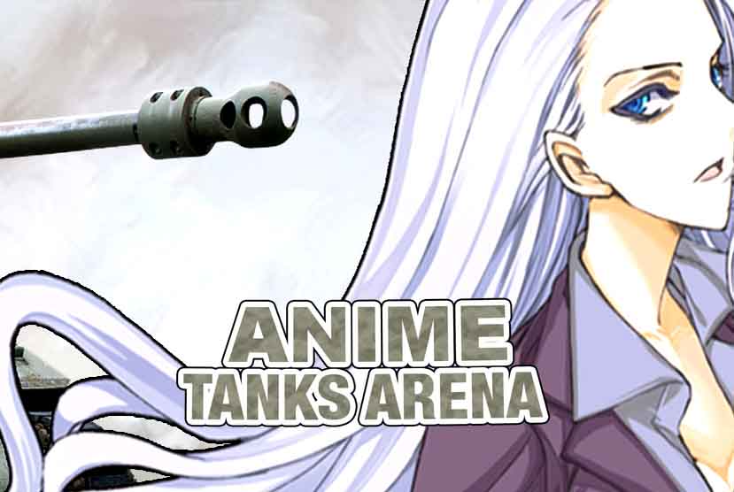 Anime Tanks Arena Free Download
