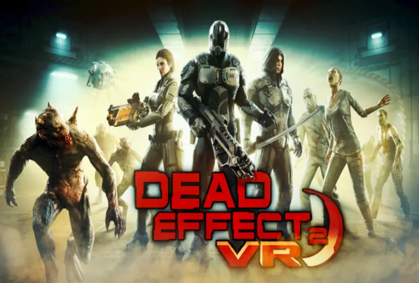 Dead Effect 2 VR Free Download
