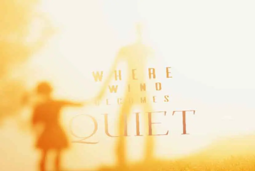 Where Wind Becomes Quiet Free Download
