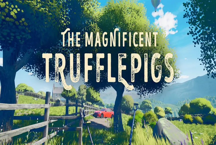 The Magnificent Trufflepigs Free Download
