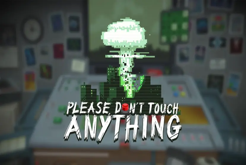 Please, Donâ€™t Touch Anything Free Download (v1.6.6.6)
