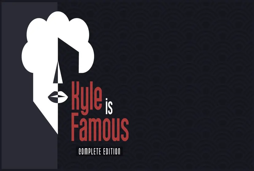 Kyle is Famous: Complete Edition Free Download
