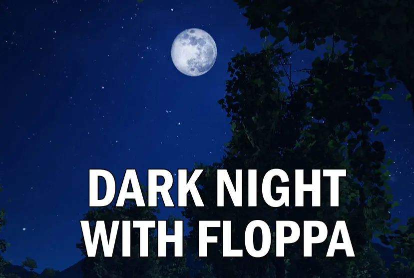 DARK NIGHT WITH FLOPPA Free Download
