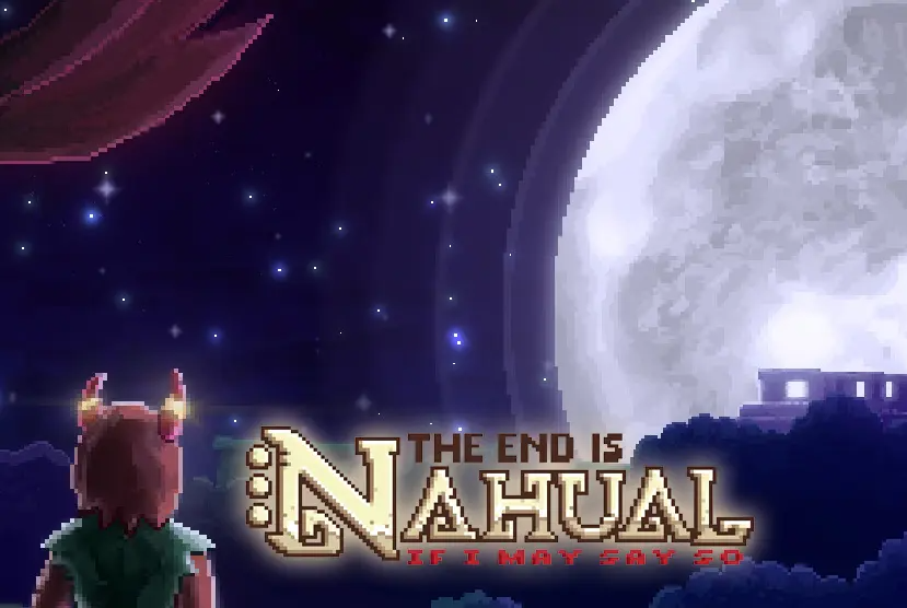 The end is nahual: If I may say so Free Download
