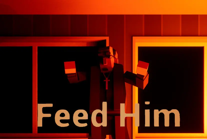 Feed Him Free Download
