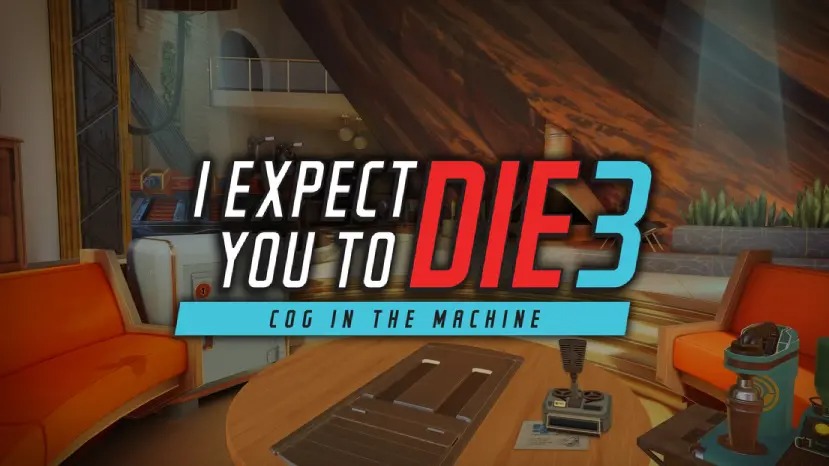 I Expect You To Die 3: Cog in the Machine Free Download
