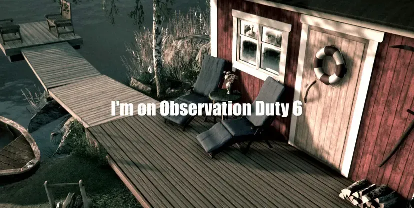 I’m on Observation Duty 6 Free Download
